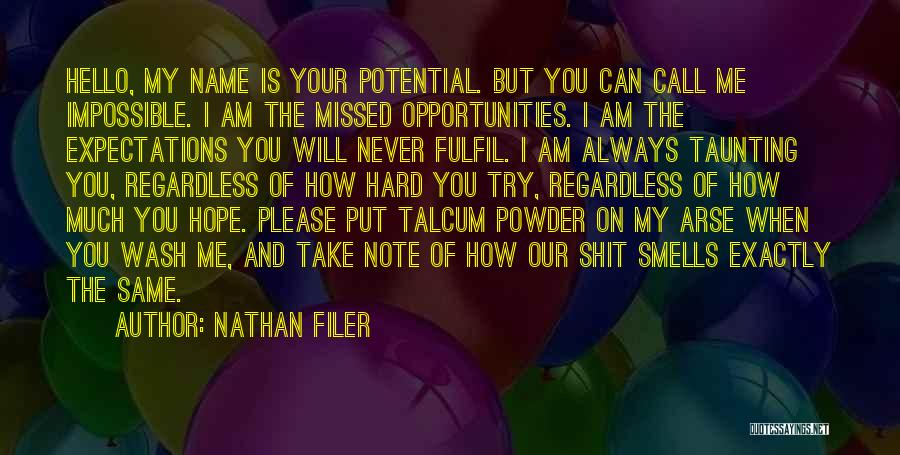 Fulfil Your Potential Quotes By Nathan Filer