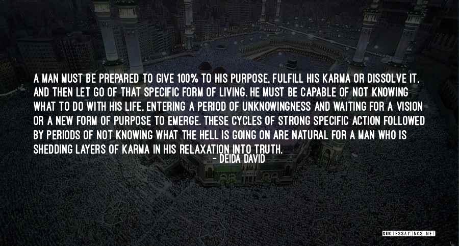 Fulfill A Purpose Of Life Quotes By Deida David Fulfill A Purpose Of Life Quotes By Deida David