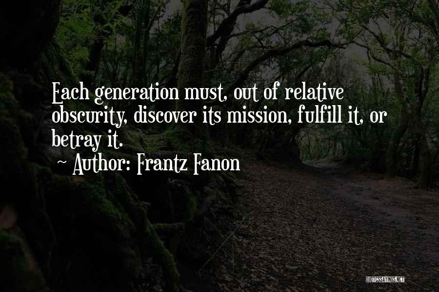 Fulfill Mission Quotes By Frantz Fanon