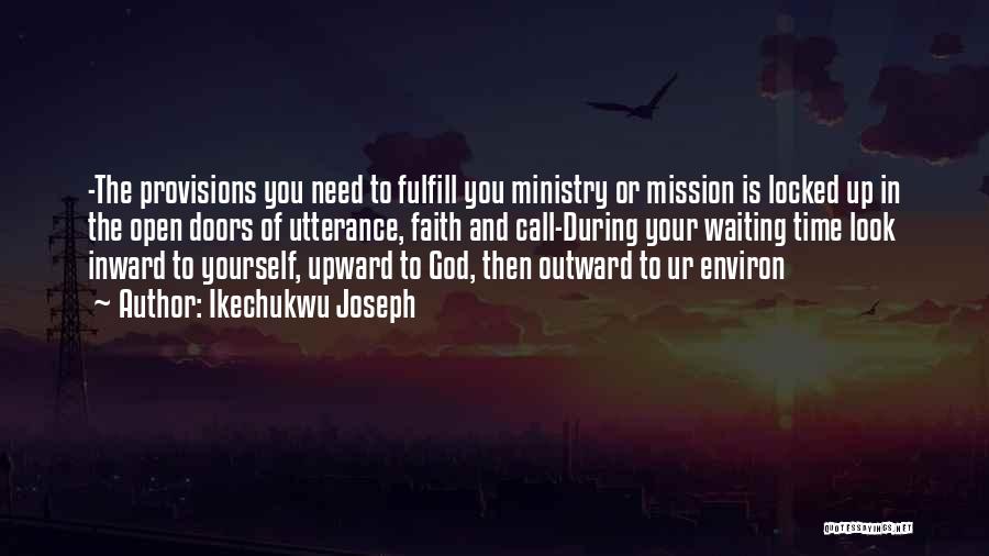 Fulfill Mission Quotes By Ikechukwu Joseph