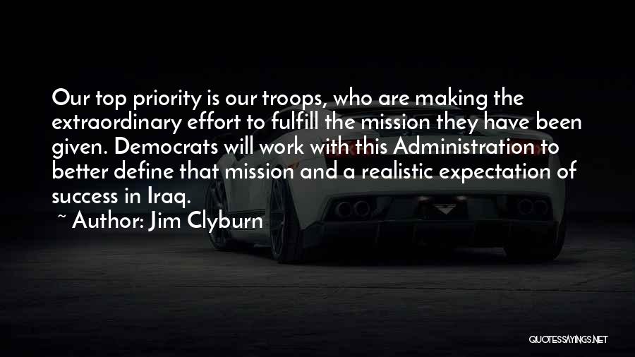 Fulfill Mission Quotes By Jim Clyburn