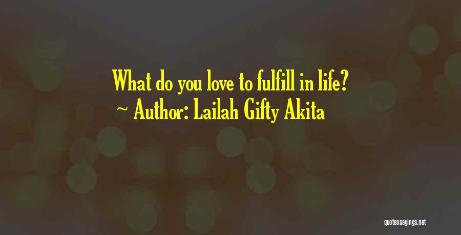 Fulfill Mission Quotes By Lailah Gifty Akita