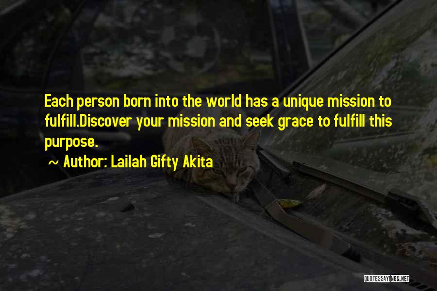 Fulfill Mission Quotes By Lailah Gifty Akita