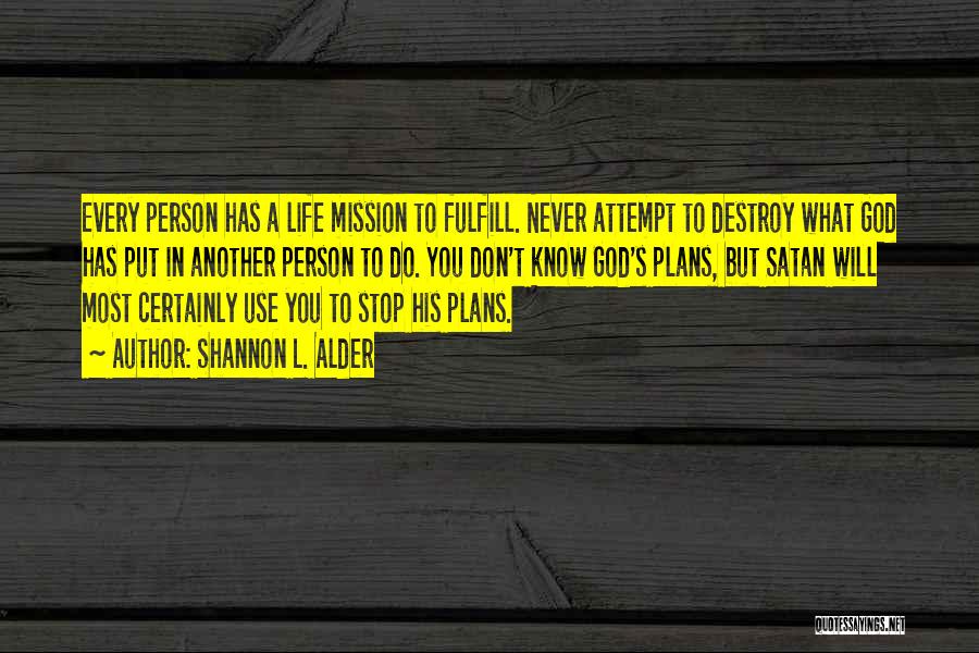 Fulfill Mission Quotes By Shannon L. Alder