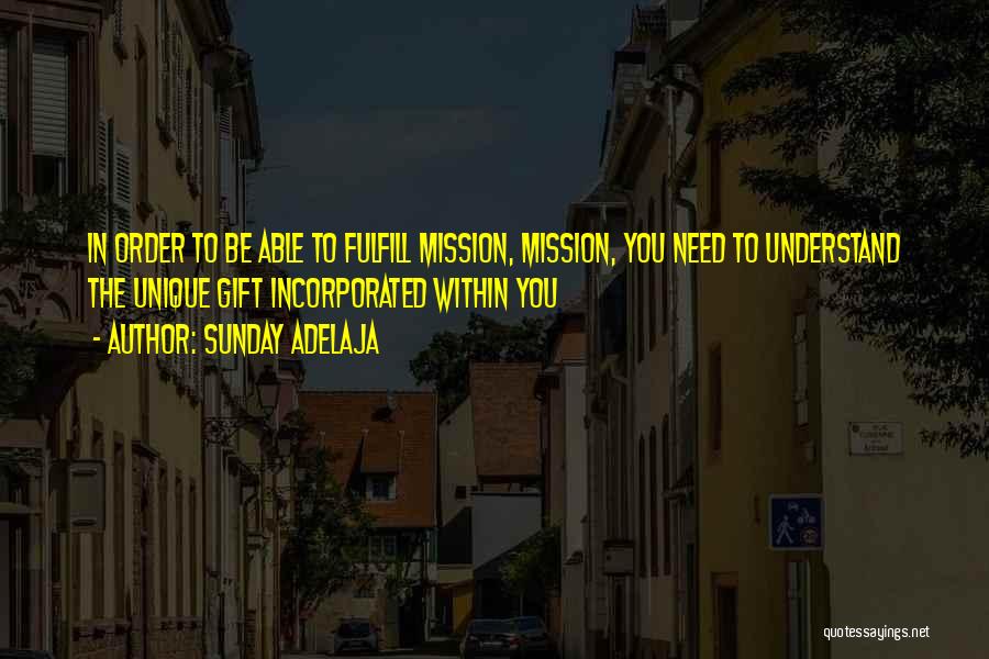 Fulfill Mission Quotes By Sunday Adelaja