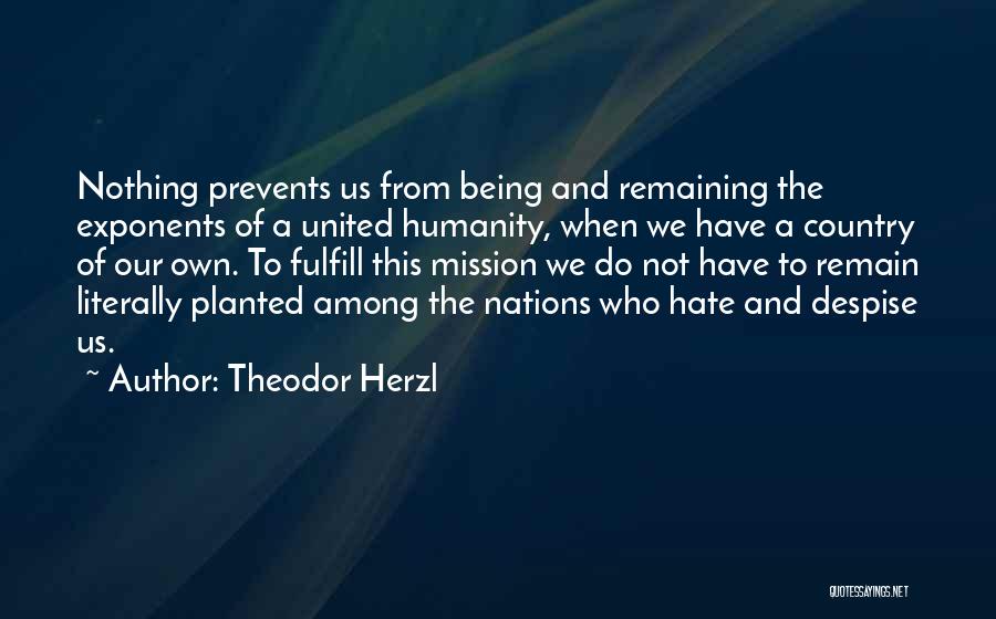 Fulfill Mission Quotes By Theodor Herzl