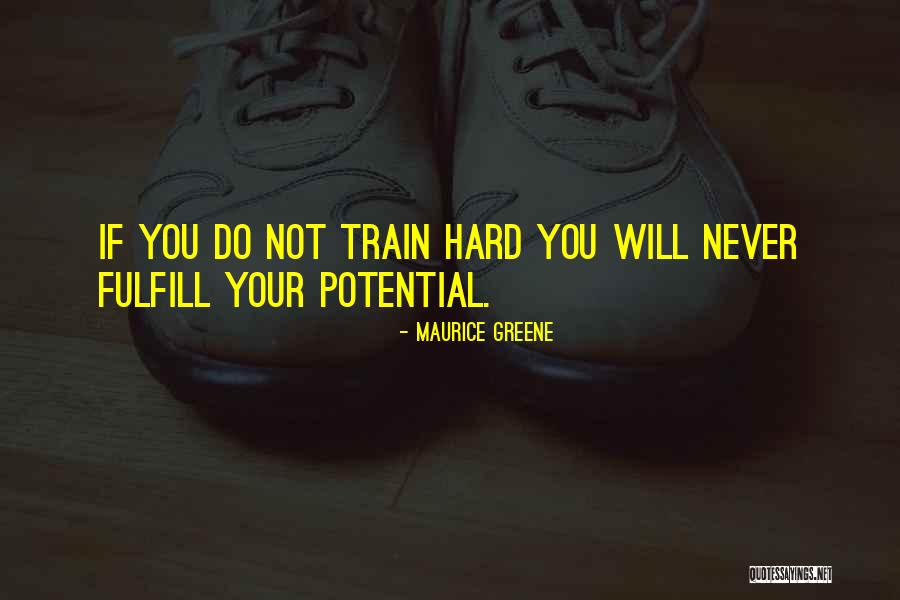 Fulfill Potential Quotes By Maurice Greene