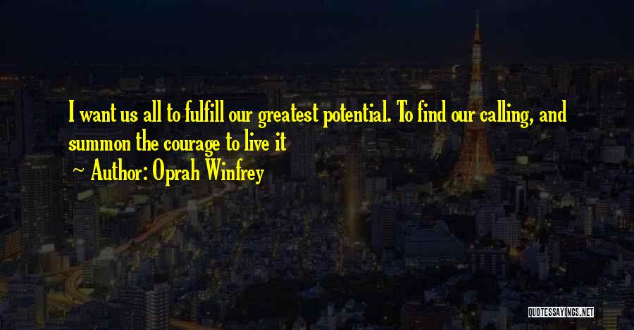 Fulfill Potential Quotes By Oprah Winfrey