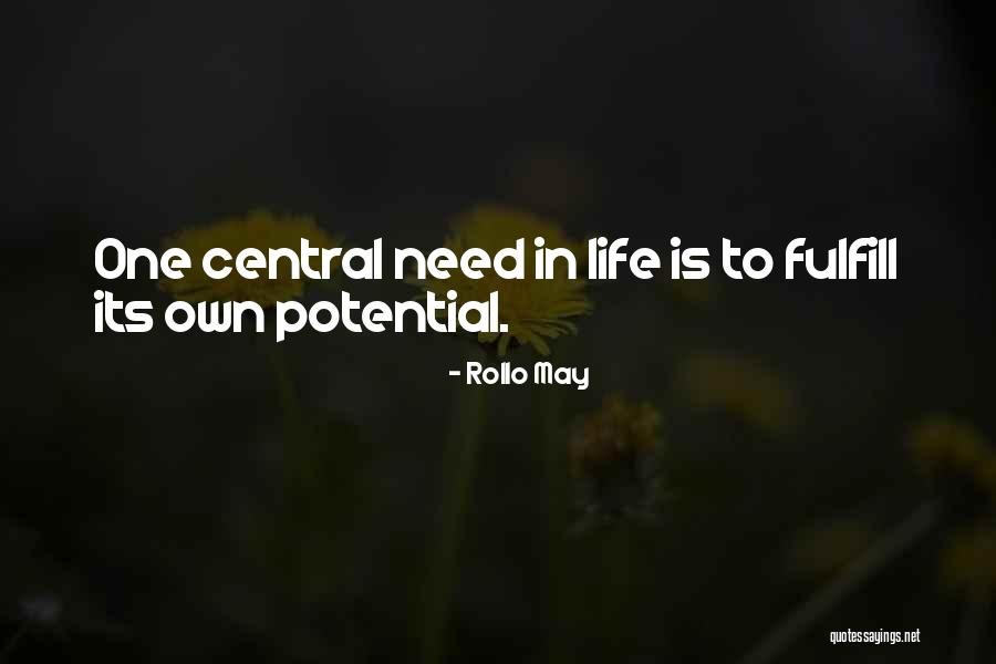 Fulfill Potential Quotes By Rollo May