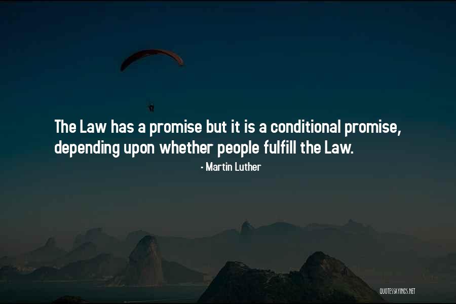 Fulfill Promise Quotes By Martin Luther