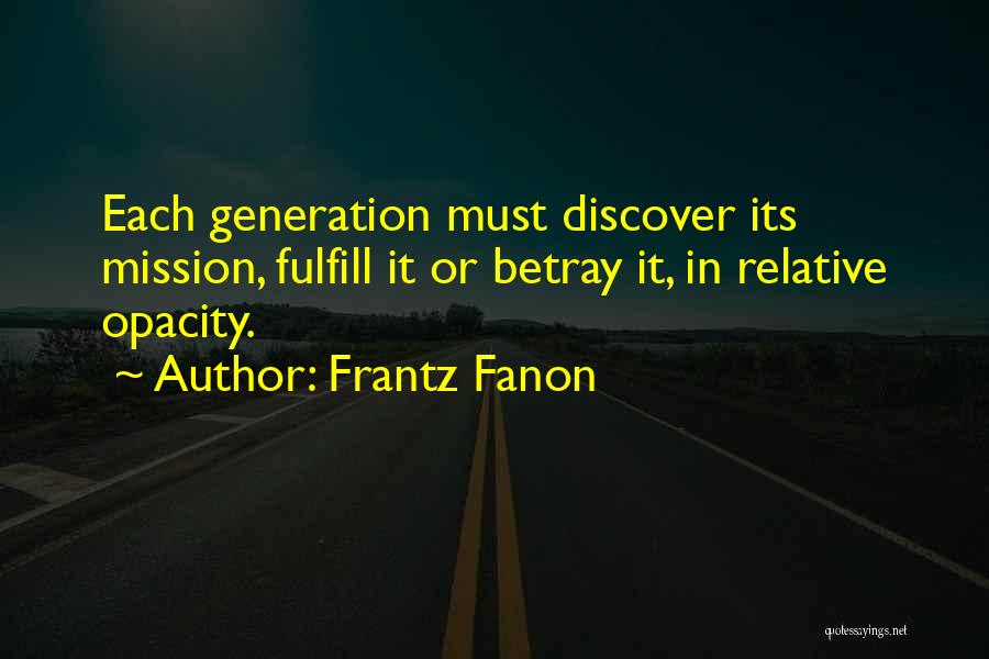 Fulfill Quotes By Frantz Fanon