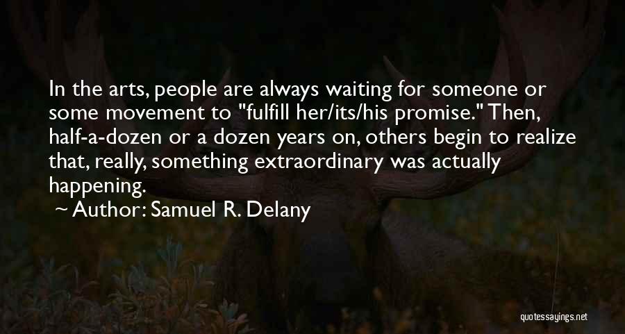 Fulfill Quotes By Samuel R. Delany