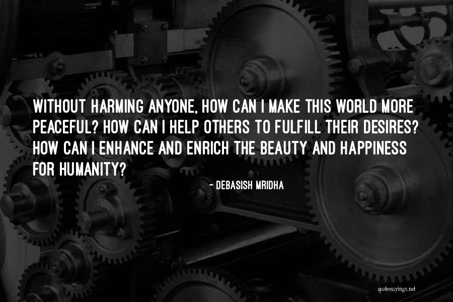 Fulfill Their Desires Quotes By Debasish Mridha Fulfill Their Desires Quotes By Debasish Mridha