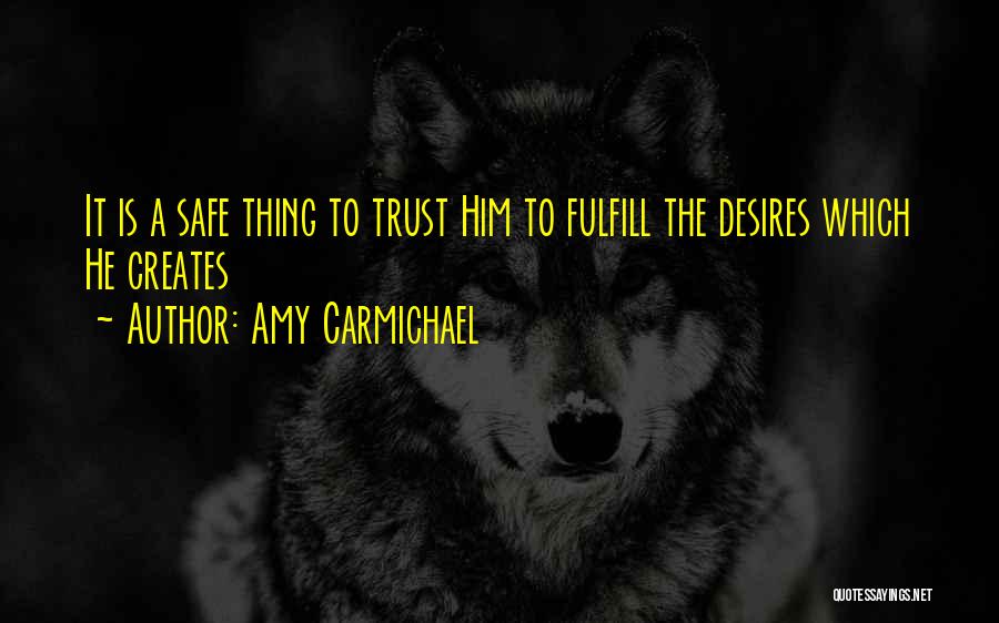 Fulfill Wish Quotes By Amy Carmichael