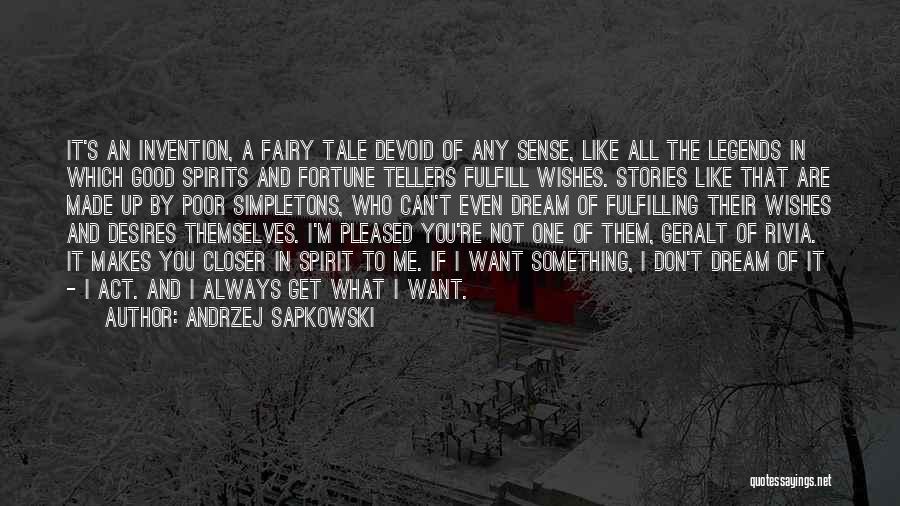 Fulfill Wish Quotes By Andrzej Sapkowski