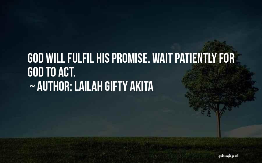 Fulfill Wish Quotes By Lailah Gifty Akita