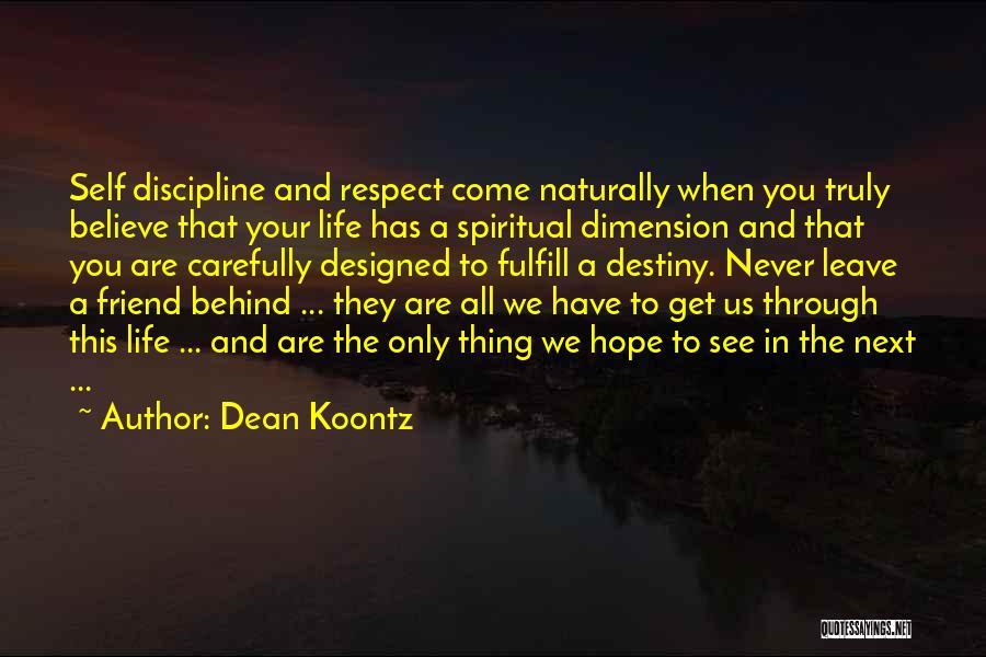 Fulfill Your Destiny Quotes By Dean Koontz