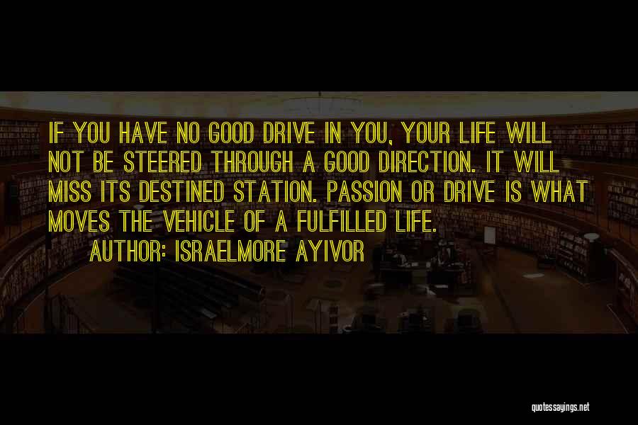 Fulfill Your Destiny Quotes By Israelmore Ayivor