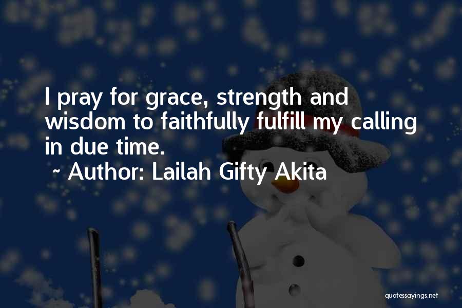 Fulfill Your Destiny Quotes By Lailah Gifty Akita