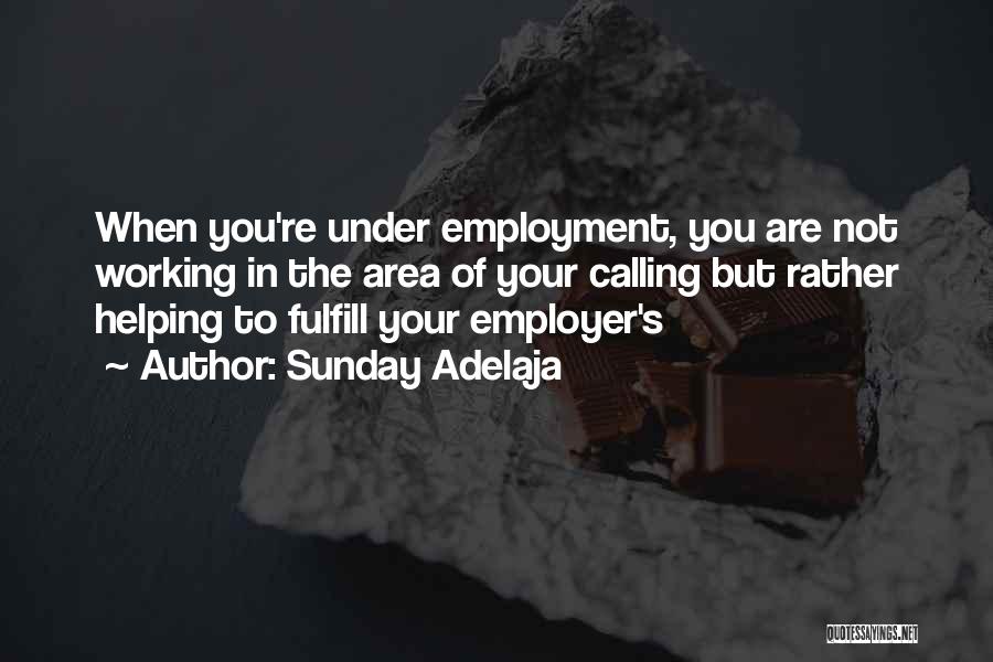 Fulfill Your Destiny Quotes By Sunday Adelaja