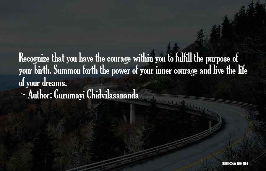 Fulfill Your Dreams Quotes By Gurumayi Chidvilasananda