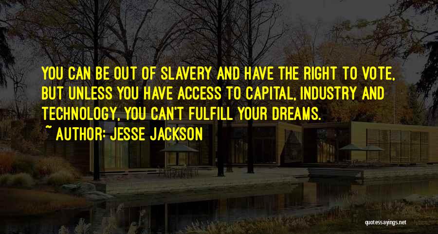 Fulfill Your Dreams Quotes By Jesse Jackson