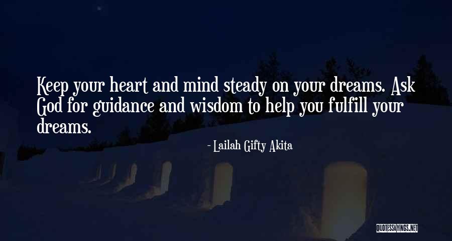 Fulfill Your Dreams Quotes By Lailah Gifty Akita