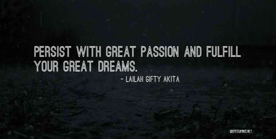 Fulfill Your Dreams Quotes By Lailah Gifty Akita