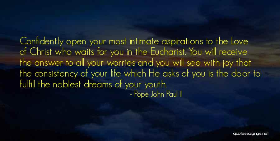 Fulfill Your Dreams Quotes By Pope John Paul II