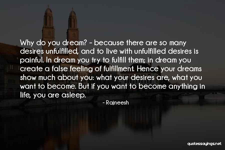 Fulfill Your Dreams Quotes By Rajneesh