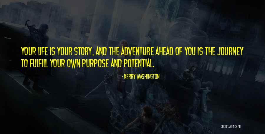 Fulfill Your Potential Quotes By Kerry Washington Fulfill Your Potential Quotes By Kerry Washington