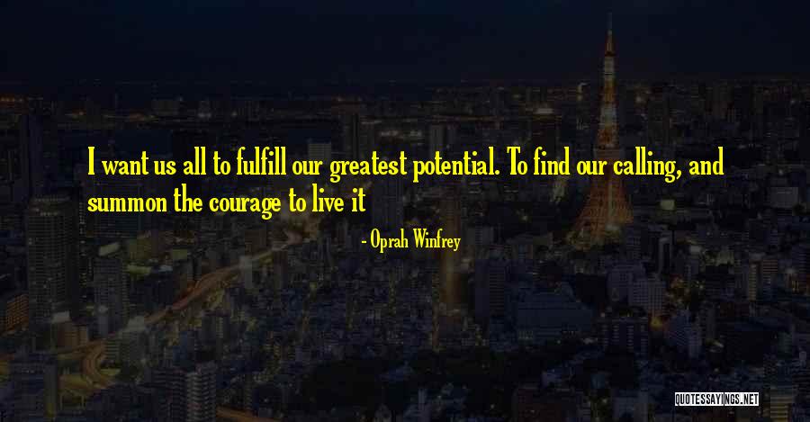 Fulfill Your Potential Quotes By Oprah Winfrey Fulfill Your Potential Quotes By Oprah Winfrey