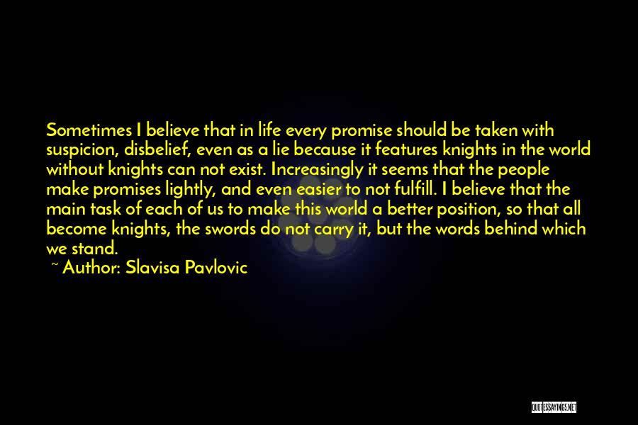Fulfill Your Promise Quotes By Slavisa Pavlovic
