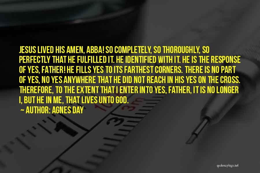 Fulfilled Day Quotes By Agnes Day