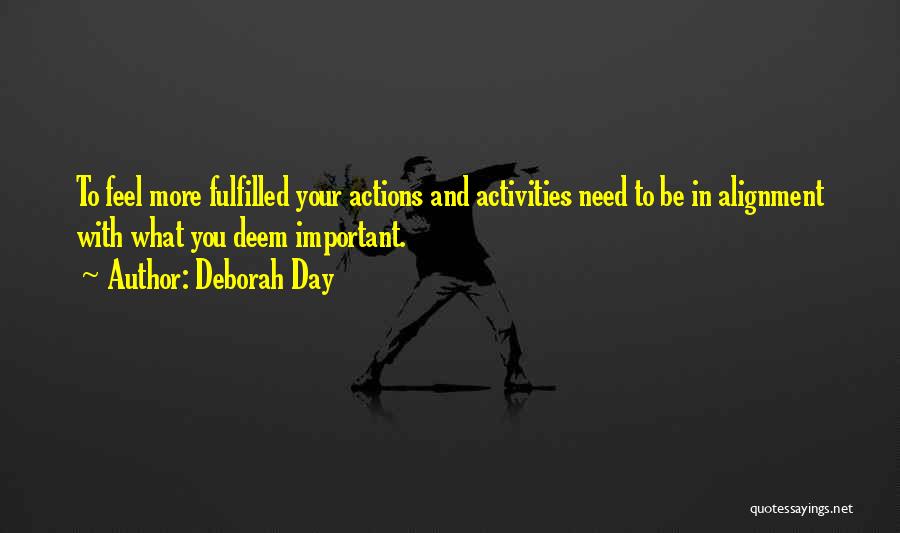 Fulfilled Day Quotes By Deborah Day