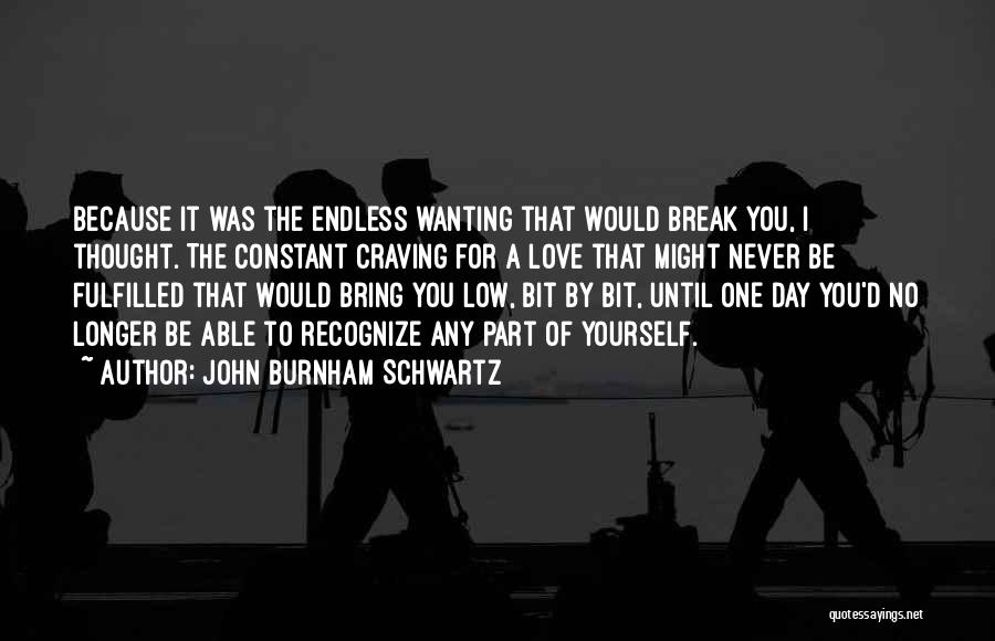 Fulfilled Day Quotes By John Burnham Schwartz