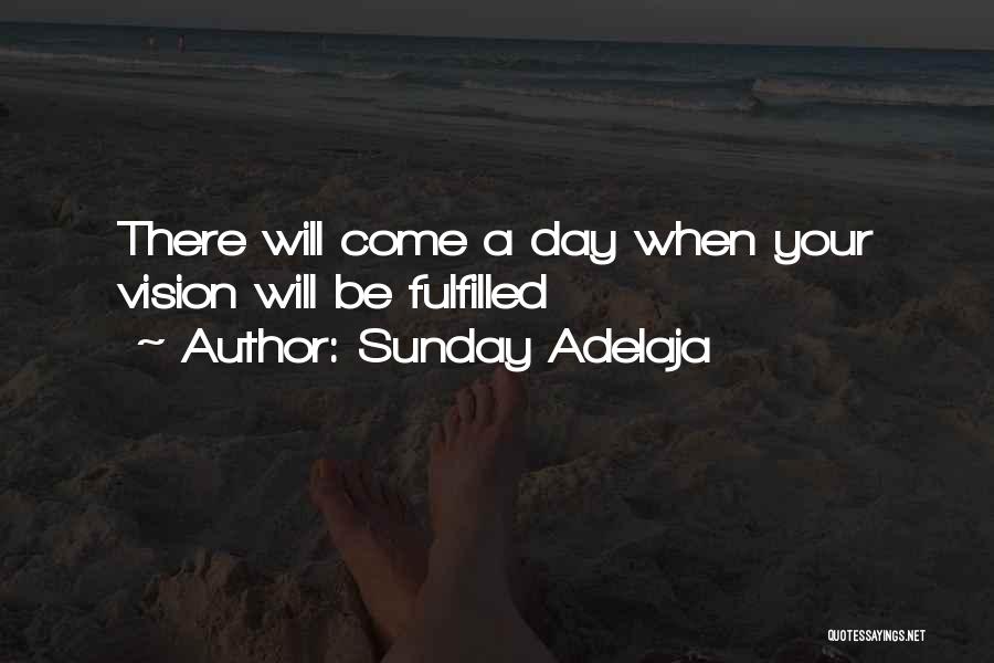Fulfilled Day Quotes By Sunday Adelaja