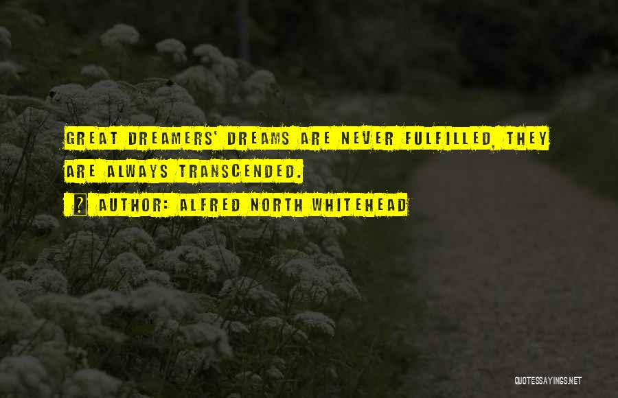Fulfilled Dreams Quotes By Alfred North Whitehead
