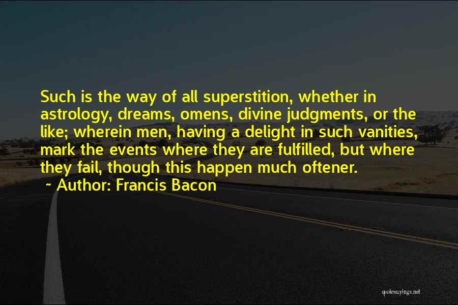 Fulfilled Dreams Quotes By Francis Bacon