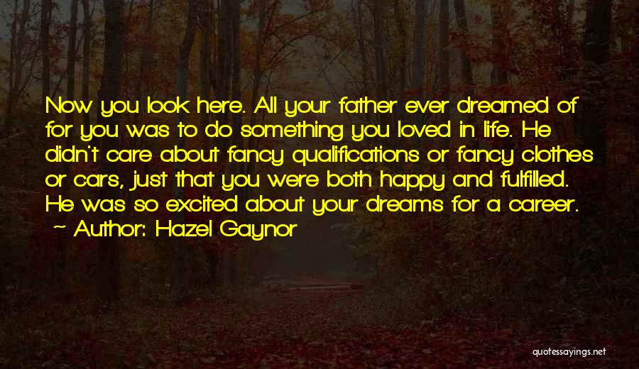 Fulfilled Dreams Quotes By Hazel Gaynor