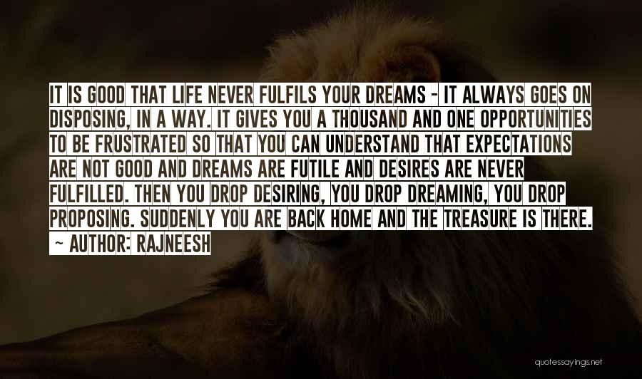 Fulfilled Dreams Quotes By Rajneesh