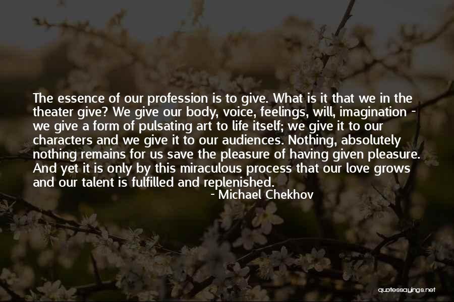 Fulfilled Love Quotes By Michael Chekhov Fulfilled Love Quotes By Michael Chekhov