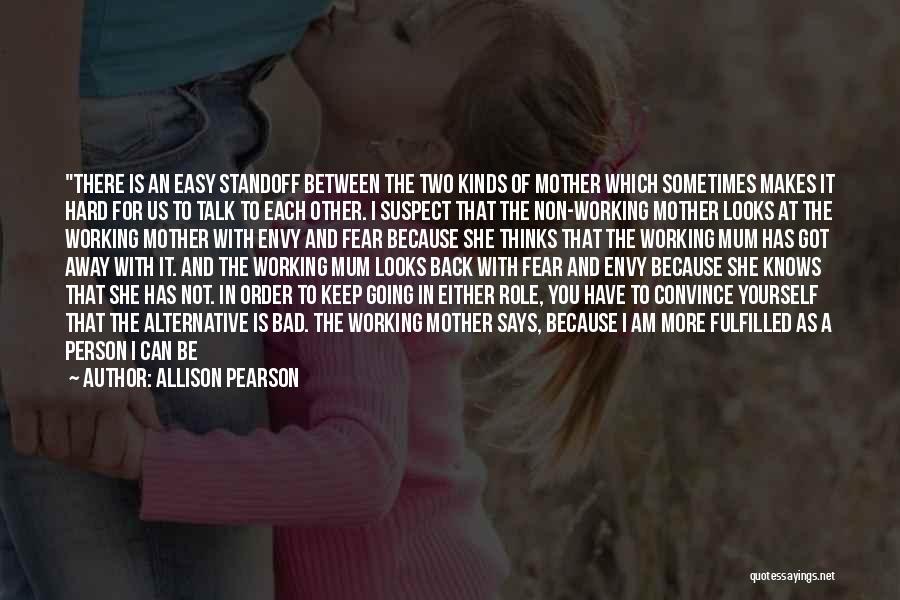 Fulfilled Mother Quotes By Allison Pearson