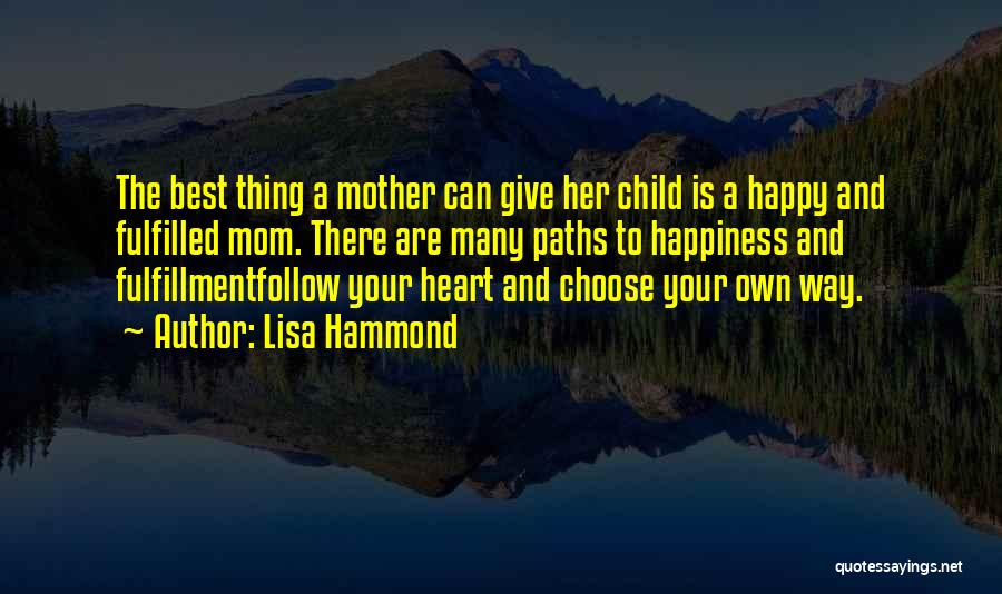 Fulfilled Mother Quotes By Lisa Hammond