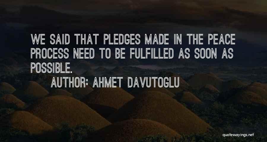 Fulfilled Quotes By Ahmet Davutoglu