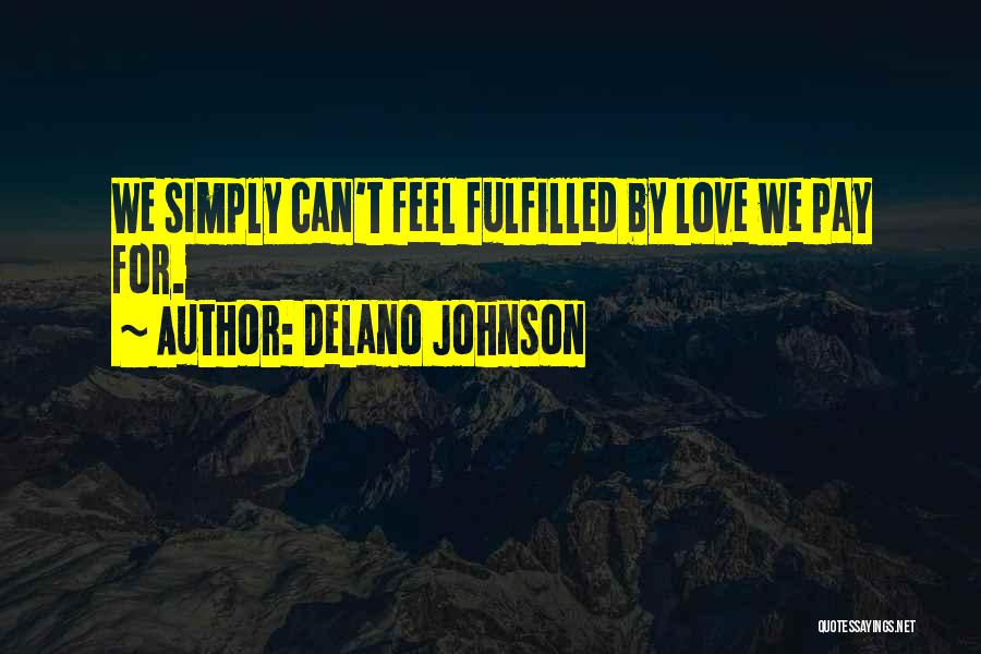 Fulfilled Quotes By Delano Johnson