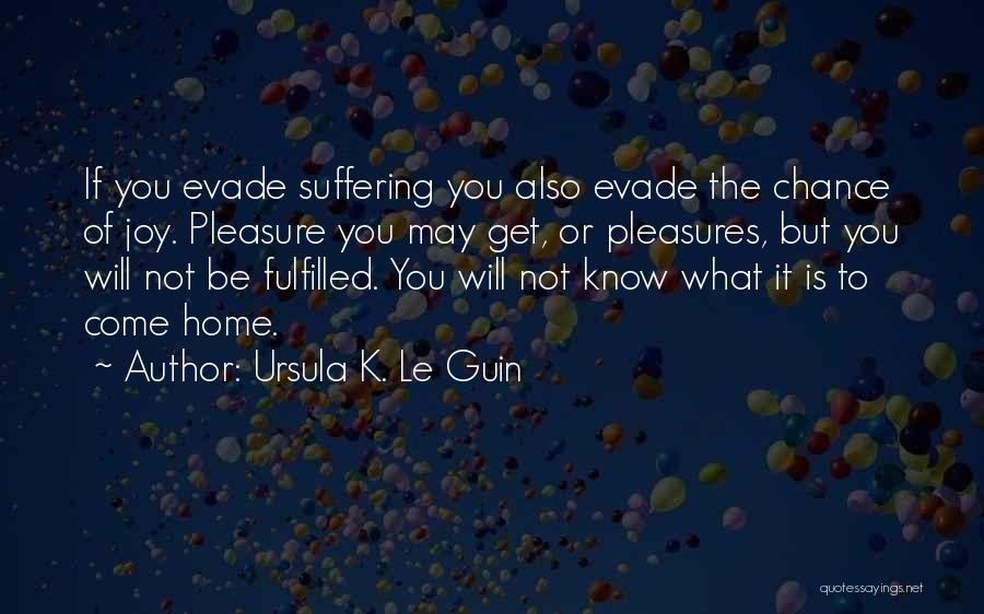 Fulfilled Quotes By Ursula K. Le Guin