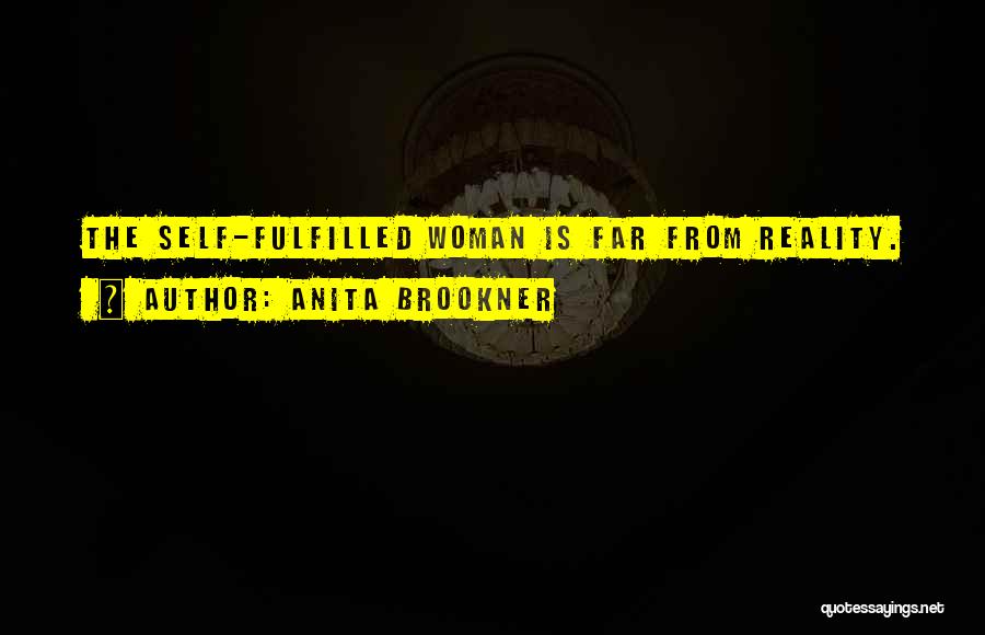 Fulfilled Woman Quotes By Anita Brookner