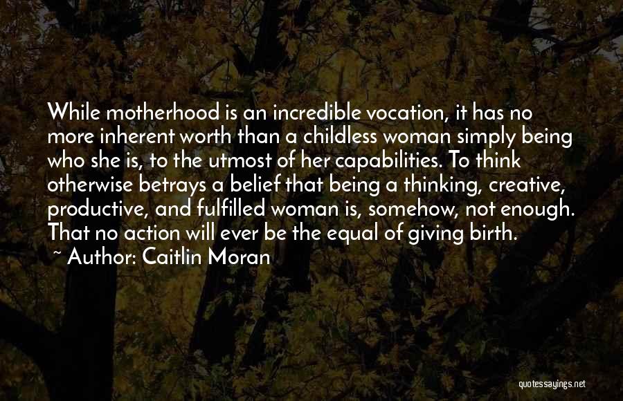 Fulfilled Woman Quotes By Caitlin Moran