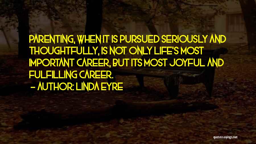 Fulfilling Career Quotes By Linda Eyre